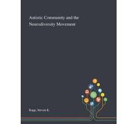 Steven K Kapp Autistic Community and the Neurodiversity Movement (Tascabile)