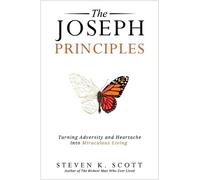 Steven K. Scott The Joseph Principles (Tascabile)
