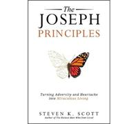 Steven K. Scott The Joseph Principles (Tascabile)