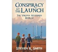 Steven K Smith Conspiracy at the Launch (Tascabile) Virginia Mysteries
