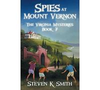Steven K Smith Spies at Mount Vernon (Tascabile) Virginia Mysteries