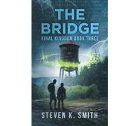 Steven K Smith The Bridge (Copertina rigida) Final Kingdom