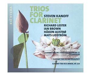 Steven Kanoff; Richard Lester, Ian Brown - Mozart, Beethoven, Brahms: Trios For Clarinet