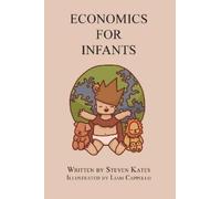 Steven Kates Economics For Infants (Copertina rigida)