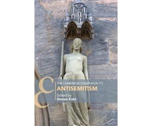 Steven Katz The Cambridge Companion to Antisemitism (Tascabile)