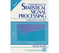 Fundamentals of Statistical Signal Processing: Estimation Theory