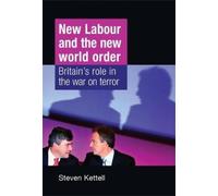 Steven Kettell New Labour and the New World Order (Copertina rigida)
