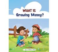 Steven Kibbel What is Growing Money? (Tascabile)