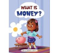 Steven Kibbel What is Money? (Tascabile)