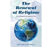 Steven Kitchell The Renewal of Religion (Tascabile)