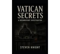 Steven Knight Vatican Secrets: A Documentary Investigation (Knight C (Tascabile)