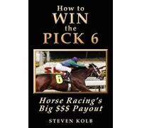 Steven Kolb How to Win the Pick 6 (Tascabile)