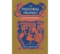 Steven Kruschel The Pastoral Prophet (Tascabile)