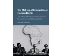 Steven L. B. Jensen The Making of International Human Rights (Tascabile)
