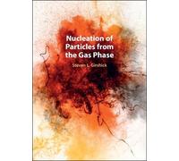Steven L. Girshick Nucleation of Particles from the Gas Phase (Copertina rigida)