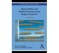 Steven L. Kapla Bread, Politics and Political Economy in the Reign o (Tascabile)