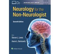 STEVEN L. LEWIS Aaron L. Berkowitz Neurology for the Non-Neurologist (Tascabile)
