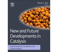 Steven L Suib New and Future Developments in Catalysis (Copertina rigida)