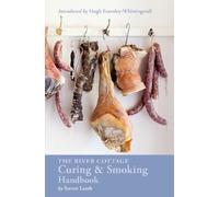 Steven Lamb The River Cottage Curing and Smoking Handbook (Copertina rigida)