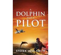 Steven Lane Smith A Dolphin and a Pilot (Tascabile)