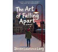 Steven Lawrence Lang The Art of Falling Apart (Tascabile)