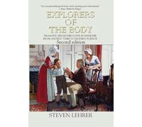 Steven Lehrer EXPLORERS OF THE BODY: Dramatic Breakthroughs in Medic (Tascabile)