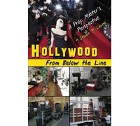 Steven Levine HOLLYWOOD From Below the Line (Tascabile)