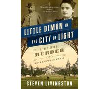 Steven Levingston Little Demon in the City of Light (Tascabile)