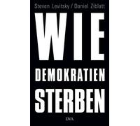 Steven Levitsky Daniel Zibla Wie Demokratien sterben: Und was (Copertina rigida)