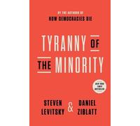 Steven Levitsky Daniel Ziblatt Tyranny of the Minority (Tascabile)
