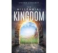 Steven Linscott The Millennial Kingdom (Tascabile)