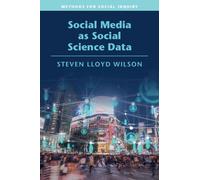 Steven Lloyd Wilson Social Media as Social Science Data (Tascabile)