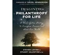 Steven Lovink a Stuart Valentine Et A Imagining Philanthropy for Lif (Tascabile)