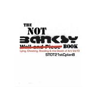 Steven Lowe The Not Banksy Book (Copertina rigida)