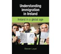 Steven Loyal Understanding Immigration in Ireland (Tascabile)