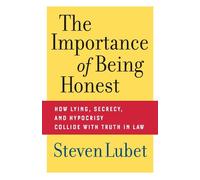 Steven Lubet The Importance of Being Honest (Copertina rigida)