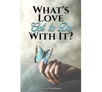 Steven Lundquist What's Love Got to Do With It? (Tascabile)