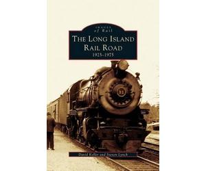 Steven Lynch David Keller Long Island Railroad (Copertina rigida)