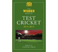 Steven Lynch The Wisden Book of Test Cricket 2014-2019 (Copertina rigida)