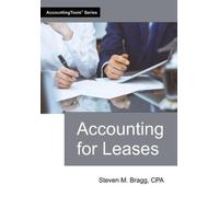 Steven M Bragg Accounting for Leases (Tascabile)