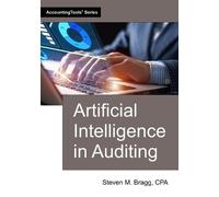 Steven M Bragg Artificial Intelligence in Auditing (Tascabile)