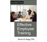 Steven M. Bragg Effective Employee Training (Tascabile)