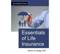 Steven M Bragg Essentials of Life Insurance (Tascabile)