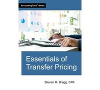 Steven M Bragg Essentials of Transfer Pricing (Tascabile)