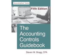 Steven M Bragg The Accounting Controls Guidebook (Tascabile)