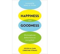 Steven M. Cahn Christine Vitrano Happiness and Goodness (Copertina rigida)