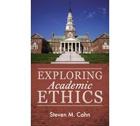 Steven M Cahn Exploring Academic Ethics (Tascabile)