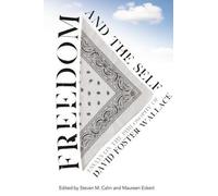 Steven M. Cahn Freedom and the Self (Tascabile)
