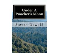 Steven M Dewald Under A Poacher's Moon (Tascabile)