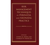 Steven M. Donn Risk Management Techniques in Perinatal and Ne (Copertina rigida)